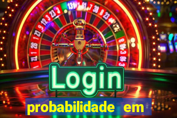 probabilidade em jogos de azar